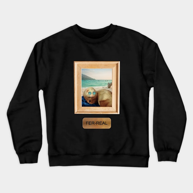 Ferret on a beach holiday fer real (for real) ferret lovers Crewneck Sweatshirt by ownedandloved